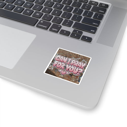 'Can I Pray For You?' Square Sticker — Faith Encouragement, Prayer Request Decal