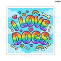 I Love Dogs Rainbow Square Sticker, Cute Dog Lover Laptop Decal - 2’’ × 2’’ / White - Stickers