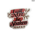Inspirational ’I Will Not Be Shaken’ Psalm 16:9 Kiss-Cut Sticker - 3’’ × 3’’ / White - Stickers