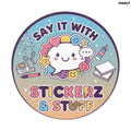 Round Vinyl Sticker, ’Say it with Stickerz & stuff’ - 2’’ × 2’’ - Stickers