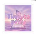 Time To Pray Square Sticker, Religious Devotional Faith Sticker - 2’’ × 2’’ / White - Stickers